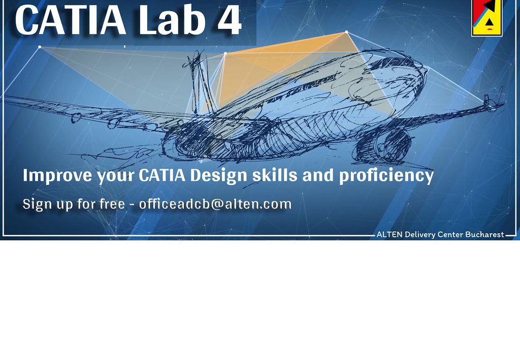 CATIA Lab 4 – ALTEN Delivery Center Bucharest